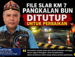 File Slab Km 7 Pangkalan Bun Ditutup Untuk Perbaikan