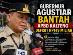 Gubernur Agustiar Bantah APBD Kalteng Defisit Rp149 Miliar